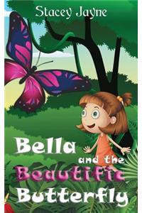 Bella and the Beautific Butterfly