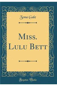 Miss. Lulu Bett (Classic Reprint)
