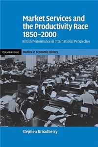 Market Services and the Productivity Race, 1850-2000