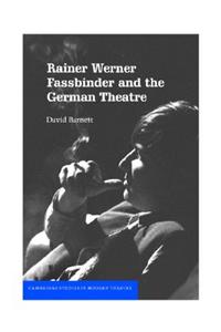 Rainer Werner Fassbinder and the German Theatre