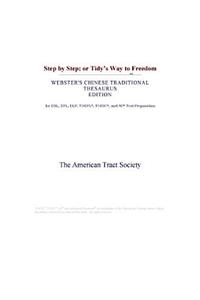 Step by Step; Or Tidy's Way to Freedom (Webster's Chinese Traditional Thesaurus Edition)