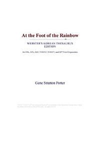 At the Foot of the Rainbow (Webster's Korean Thesaurus Edition)