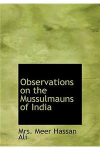 Observations on the Mussulmauns of India