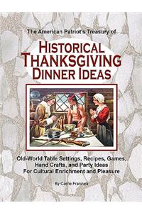 American Patriot's Treasury of Historical Thanksgiving Dinner Ideas