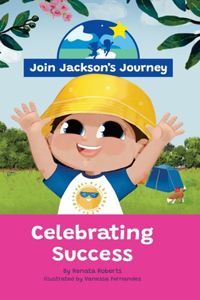 JOIN JACKSON's JOURNEY Celebrating Success