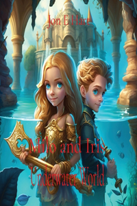 Milo and Iris: Underwater World