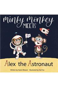 Minky Monkey Meets Alex the Astronaut