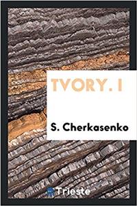 Tvory. I