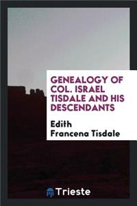 Genealogy of Col. Israel Tisdale and His Descendants