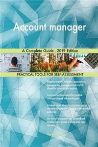 Account manager A Complete Guide - 2019 Edition