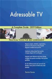 Adressable TV A Complete Guide - 2019 Edition
