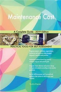 Maintenance Cost A Complete Guide - 2019 Edition