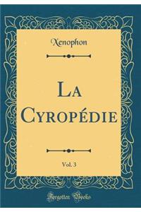 La CyropÃ©die, Vol. 3 (Classic Reprint)