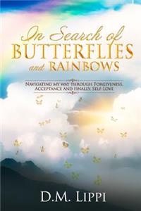 In Search of BUTTERFLIES and RAINBOWS