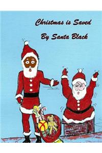 Christmas is Saved by Santa Black