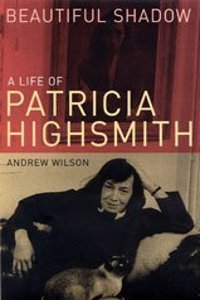 Beautiful Shadow: A Life of Patricia Highsmith (Bloomsbury Lives of Women)