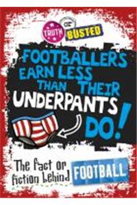 The Fact or Fiction Behind Football