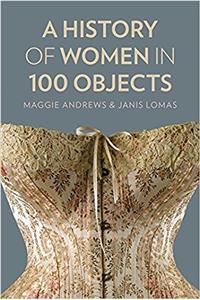 A History of Women in 100 Objects