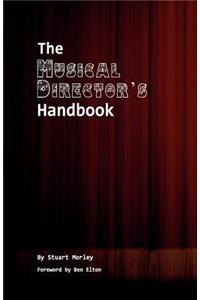 The Musical Directors Handbook