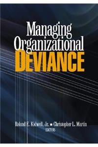 Managing Organizational Deviance