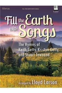 Fill The Earth With Songs