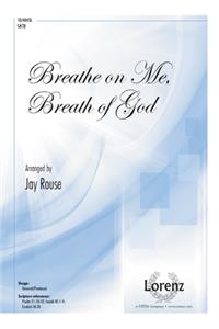 Breathe on Me, Breath of God