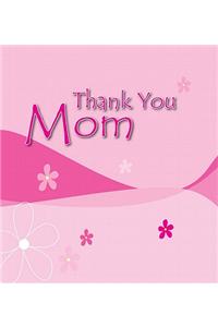 Thank You Mom