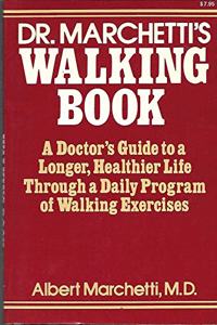 Dr. Marchetti's Walking Book