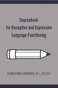 Sourcebook for Receptive and Expressive Language Functioning