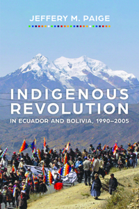 Indigenous Revolution in Ecuador and Bolivia, 1990-2005