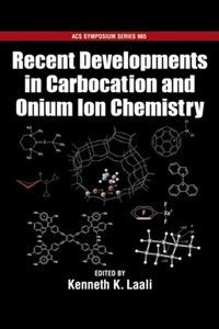 Recent Developments in Carbocation and Onium Ion Chemistry