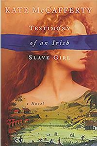 Testimony of an Irish Slave Girl