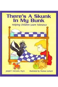 There's a Skunk in My Bunk: Helping Children Learn Tolerance