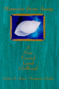 Memoirs from Away: A New Found Land Girlhood