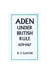 Aden Under British Rule, 1939-67