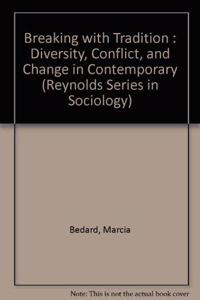 Breaking with Tradition : Diversity, Conflict, and Change in Contemporary