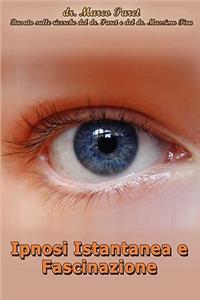 Ipnosi Istantanea E Fascinazione
