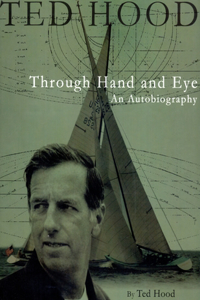 Ted Hood Through Hand and Eye