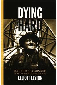 Dying Hard: Industrial Carnage in St. Lawrence, Newfoundland