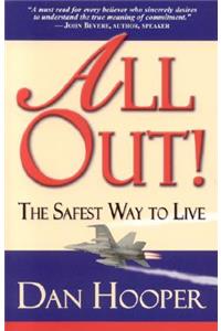 All Out the Safest Way to Live