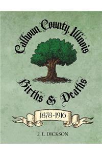 Calhoun County, Illinois Births & Deaths 1878-1916