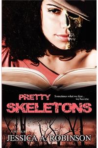 Pretty Skeletons (Peace in the Storm Publishing Presents)