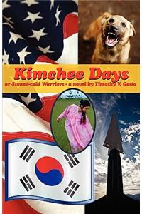 Kimchee Days, Or, Stoned-Cold Warriors