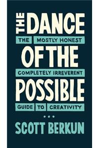 The Dance of the Possible