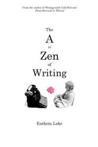 A to Zen of Writing