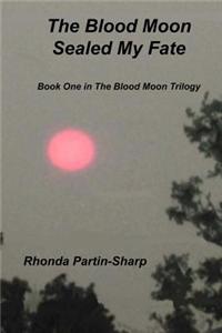The Blood Moon Sealed My Fate