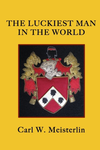 The Luckiest Man in the World