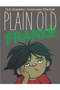 Plain Old Frankie