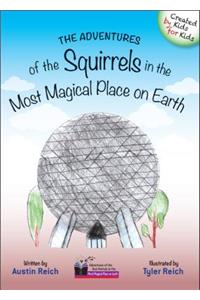The Adventures of the Squirrels in the Most Magical Place on Earth