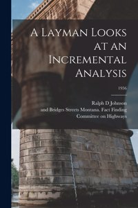 Layman Looks at an Incremental Analysis; 1956